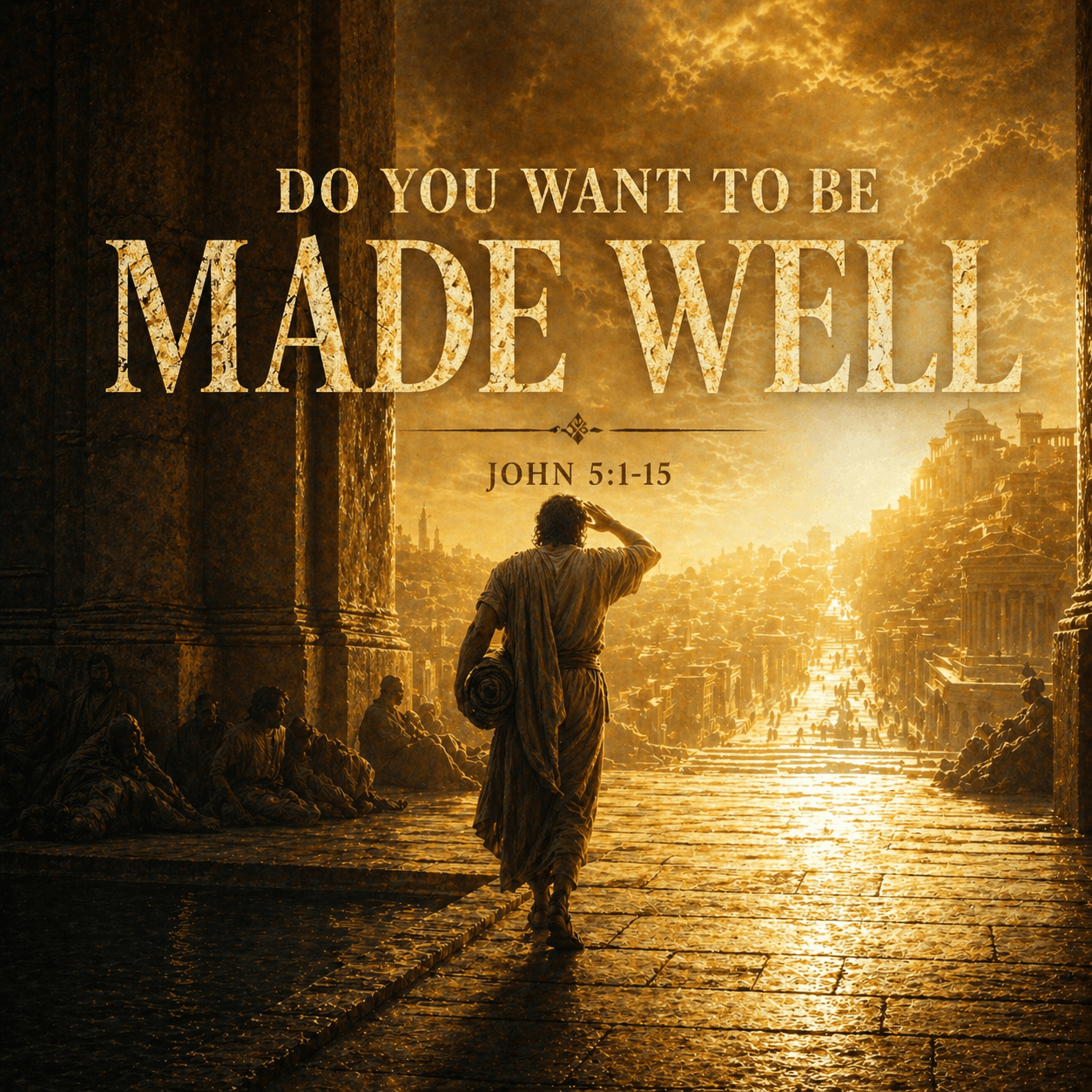 Do You Want to Be Well