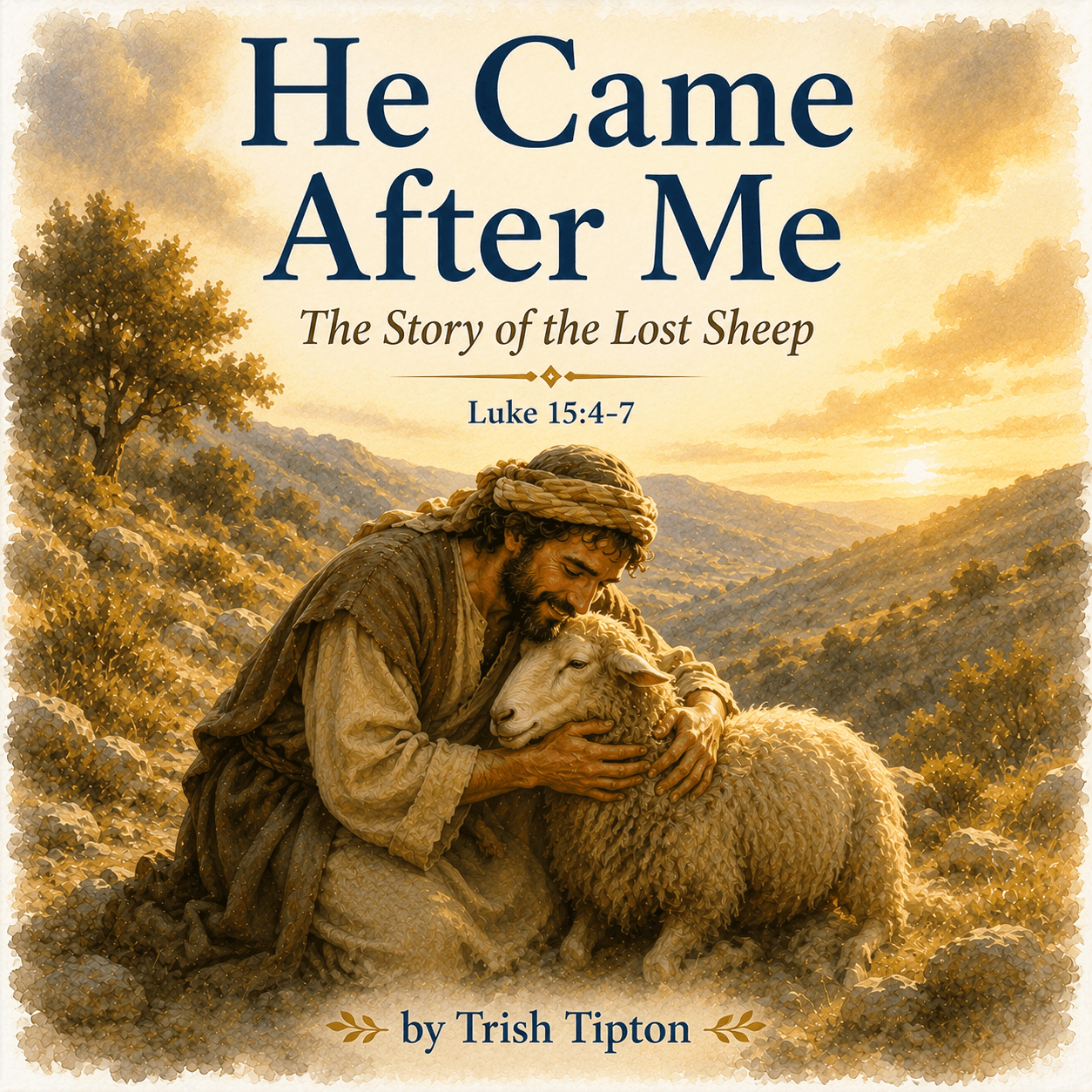 He Came After Me — Children's Edition